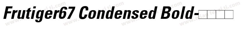 Frutiger67 Condensed Bold字体转换
